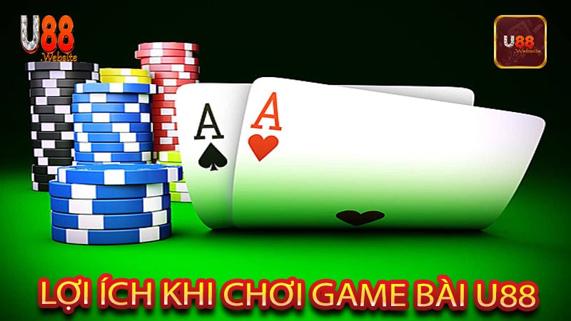 Lợi Ích Khi Chơi Game Bài U88