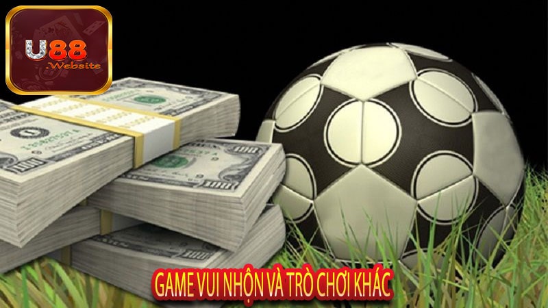 Game Vui Nhộn và Trò Chơi Khác