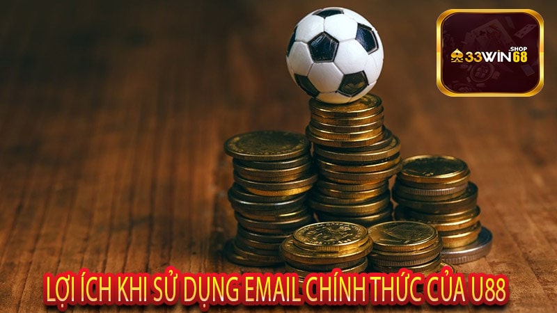 Lợi Ích Khi Sử Dụng Email Chính Thức Của U88