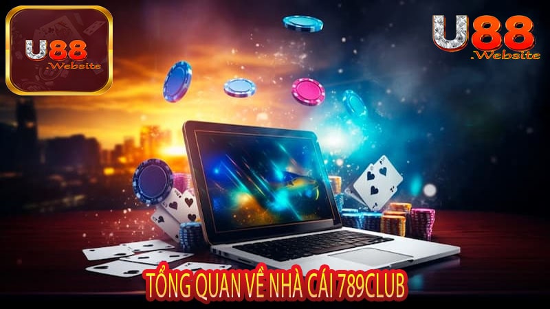 Tổng Quan Về Nhà Cái 789club