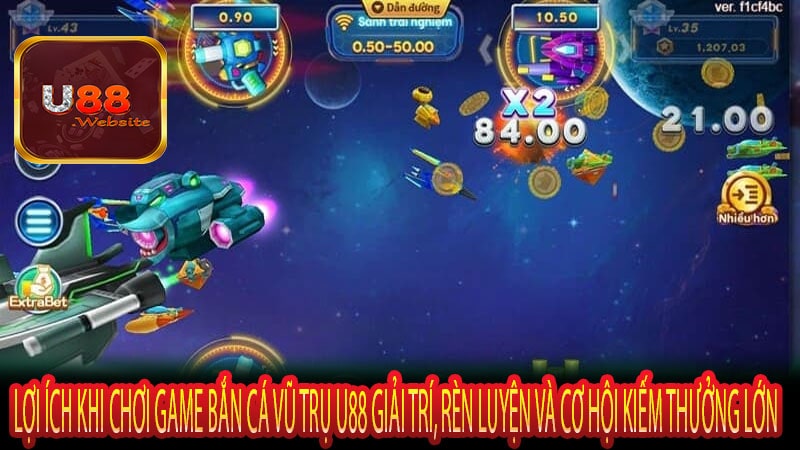 Lợi Ích Khi Chơi Game Bắn Cá Vũ Trụ U88 Giải Trí, Rèn Luyện và Cơ Hội Kiếm Thưởng Lớn